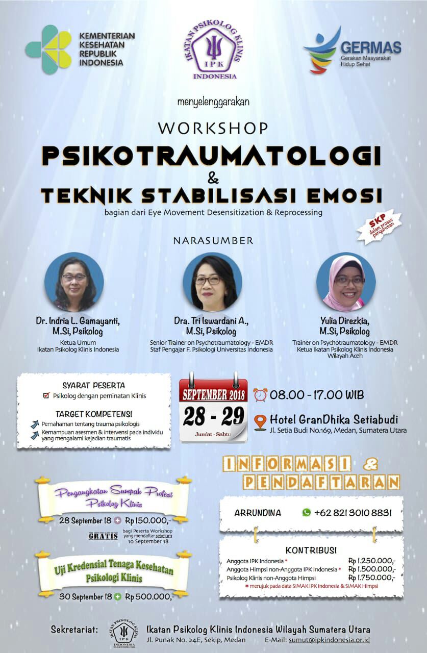 Workshop Psikotraumalogi dan Teknik Stabilisasi Emosi, Sumpah Profesi Psikolog Klinis dan Uji Kredensial Psikolog Klinis IPK Indonesia Wilayah Sumatera Utara