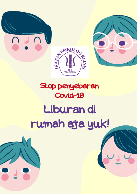 Psikoedukasi Covid-19 : Stop Penyebaran Covid-19, Liburan di Rumah Aja Yuk!