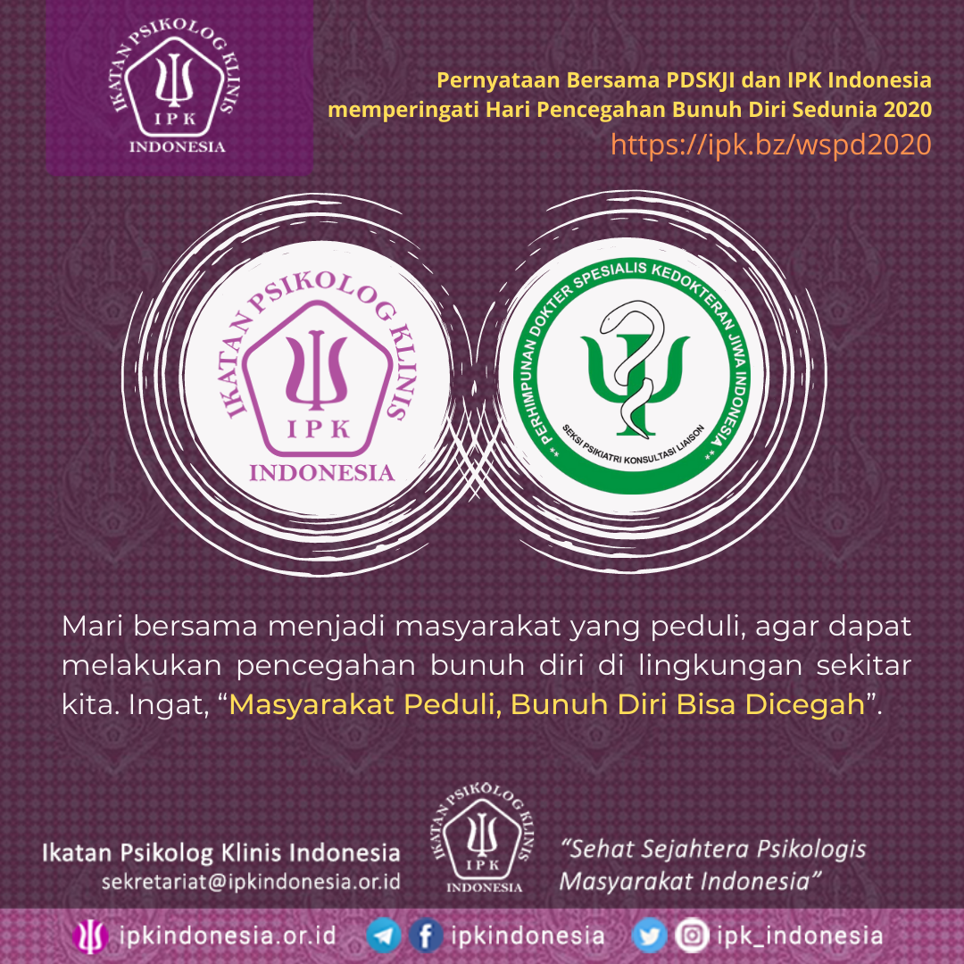 Pernyataan Bersama Persatuan Dokter Spesialis Kedokteran Jiwa Indonesia (PDSKJI) dan Ikatan Psikolog Klinis Indonesia (IPK Indonesia) memperingati Hari Pencegahan Bunuh Diri Sedunia 2020